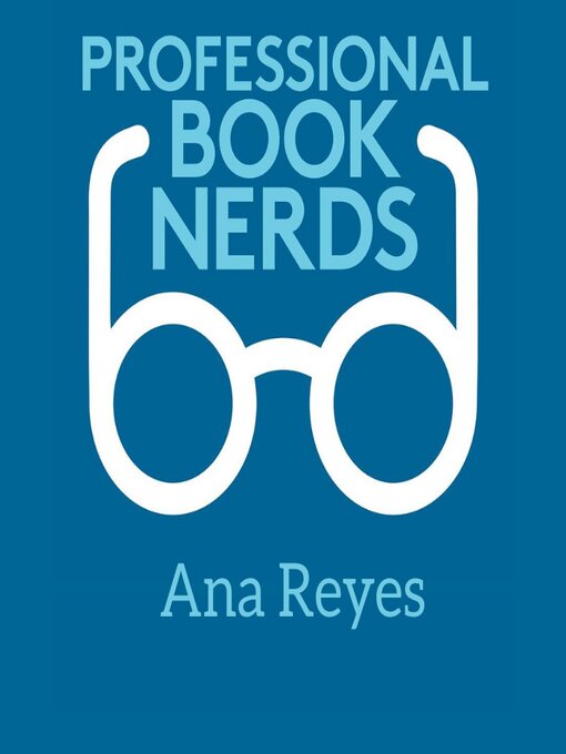 Title details for Ana Reyes 2023 Interview by Professional Book Nerds - Available